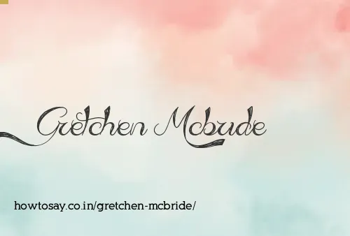 Gretchen Mcbride