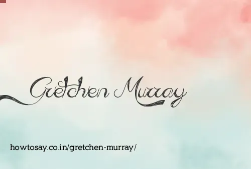 Gretchen Murray