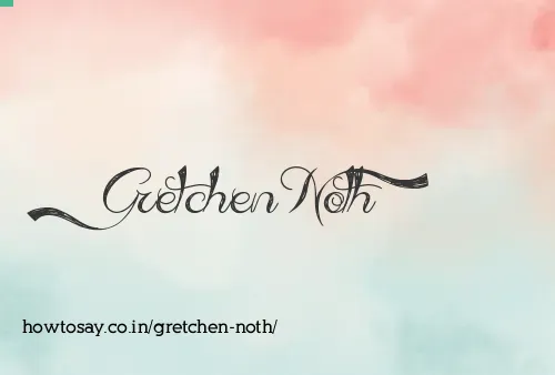 Gretchen Noth