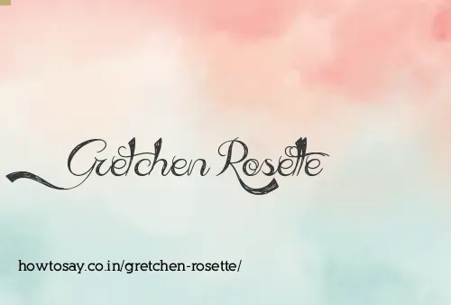 Gretchen Rosette
