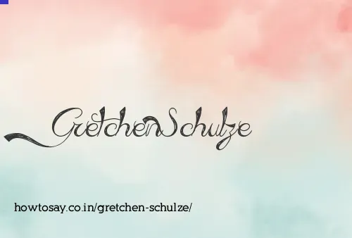 Gretchen Schulze