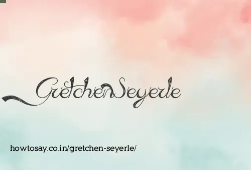 Gretchen Seyerle