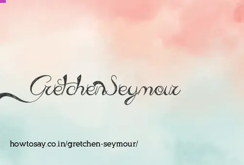Gretchen Seymour