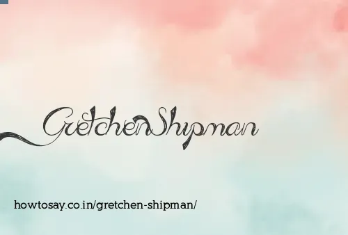 Gretchen Shipman