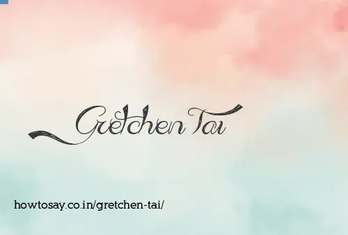 Gretchen Tai