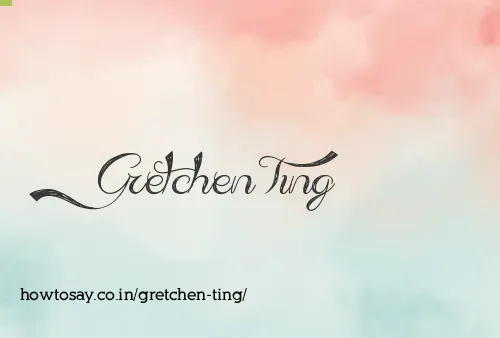 Gretchen Ting