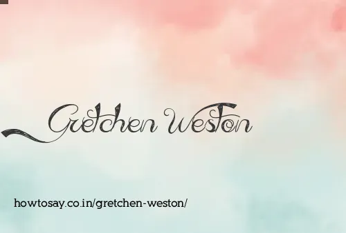 Gretchen Weston