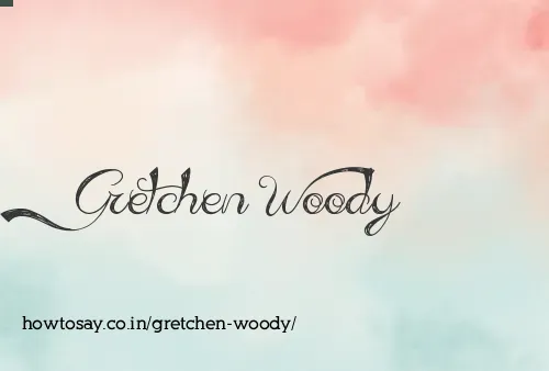 Gretchen Woody