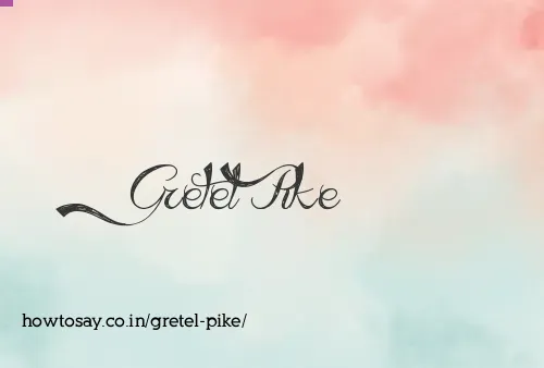 Gretel Pike