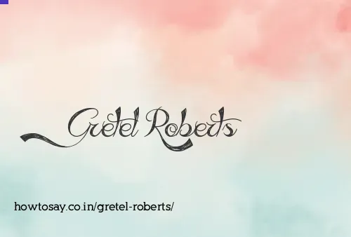 Gretel Roberts