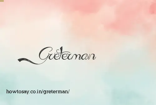 Greterman