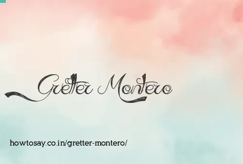 Gretter Montero