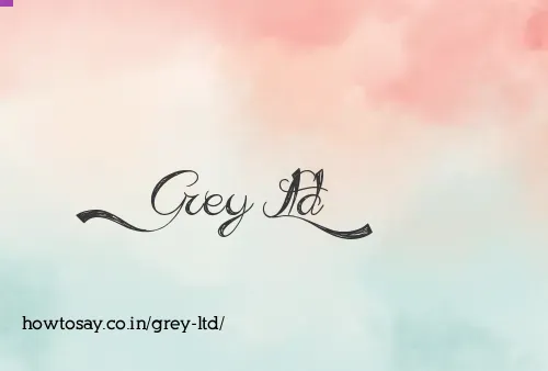 Grey Ltd