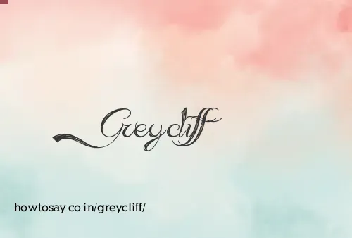 Greycliff