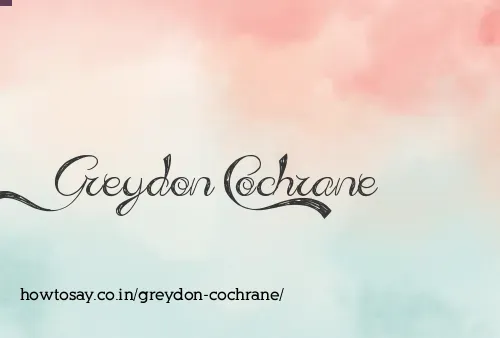 Greydon Cochrane