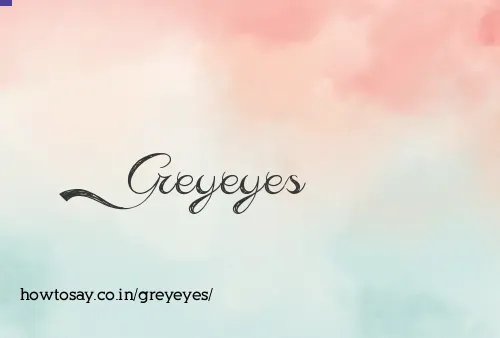 Greyeyes