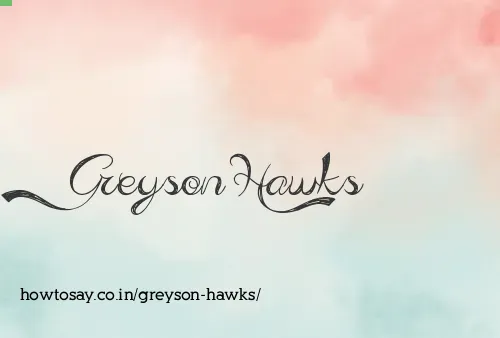 Greyson Hawks
