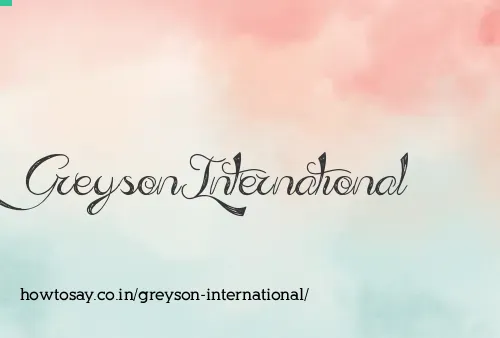 Greyson International