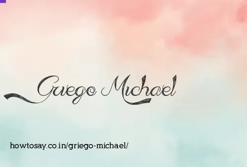 Griego Michael