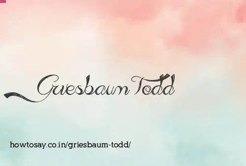 Griesbaum Todd