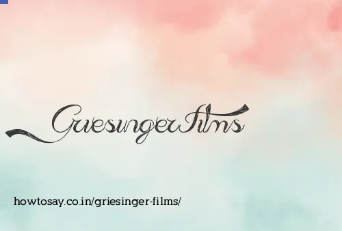 Griesinger Films