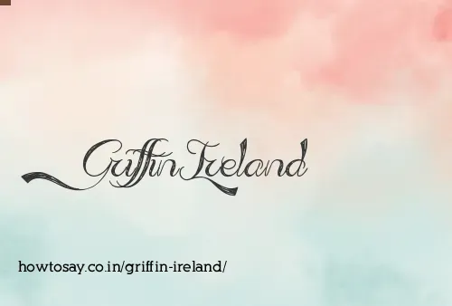 Griffin Ireland
