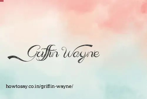 Griffin Wayne