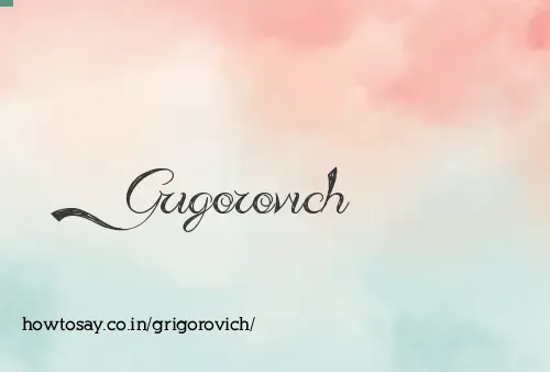 Grigorovich