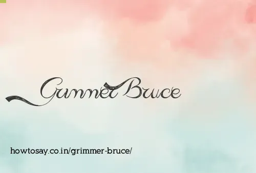 Grimmer Bruce