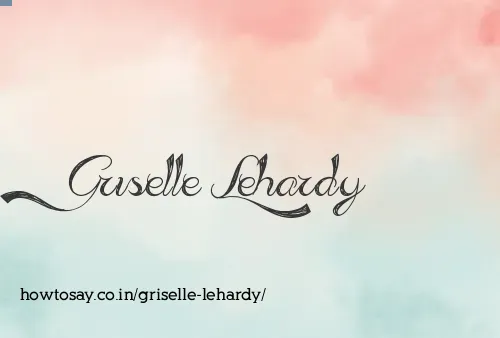 Griselle Lehardy