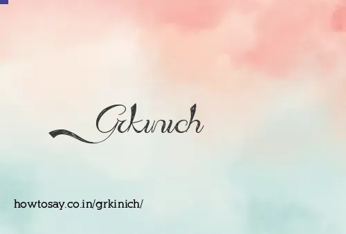 Grkinich