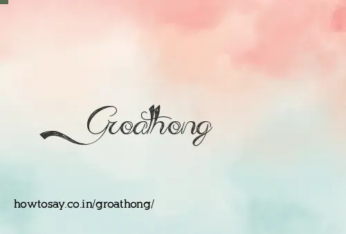 Groathong
