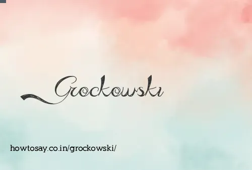 Grockowski