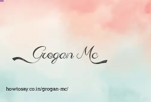 Grogan Mc