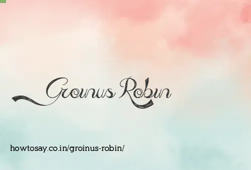 Groinus Robin