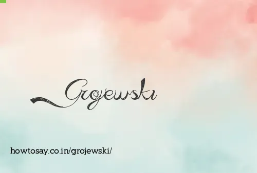 Grojewski