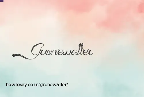 Gronewaller
