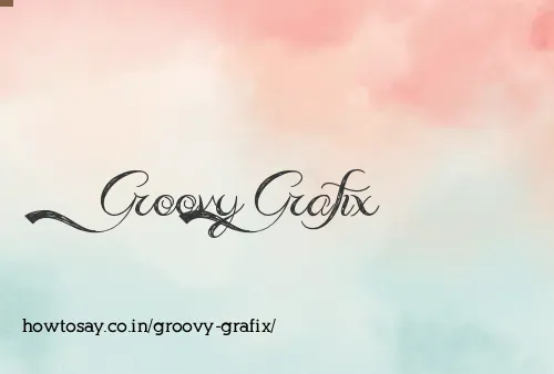 Groovy Grafix