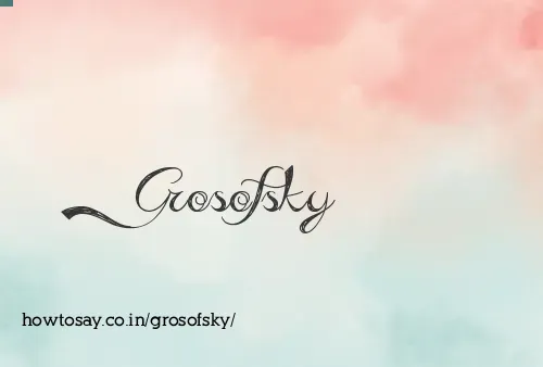 Grosofsky