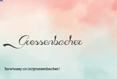 Grossenbacher