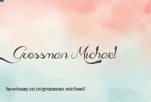 Grossman Michael