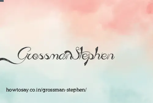 Grossman Stephen
