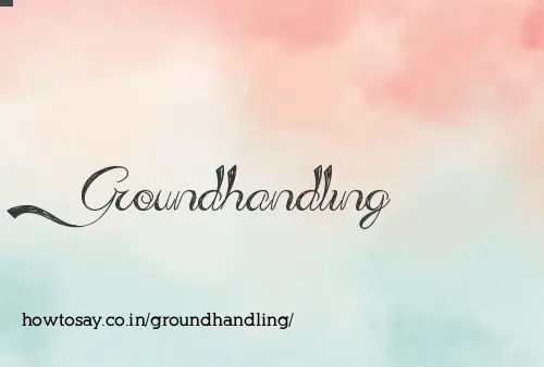 Groundhandling