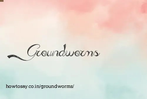 Groundworms