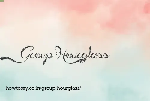 Group Hourglass