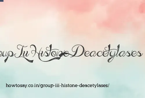 Group Iii Histone Deacetylases