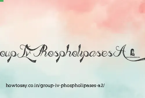 Group Iv Phospholipases A2