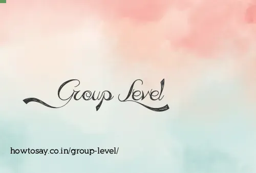 Group Level