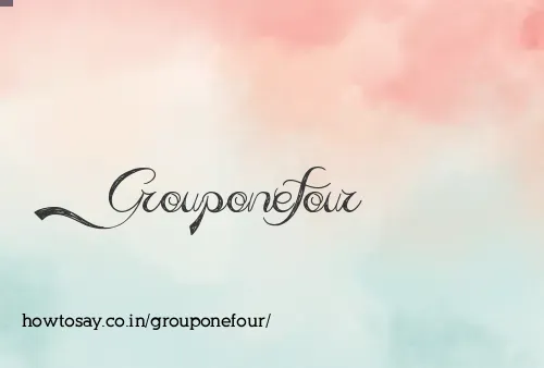 Grouponefour