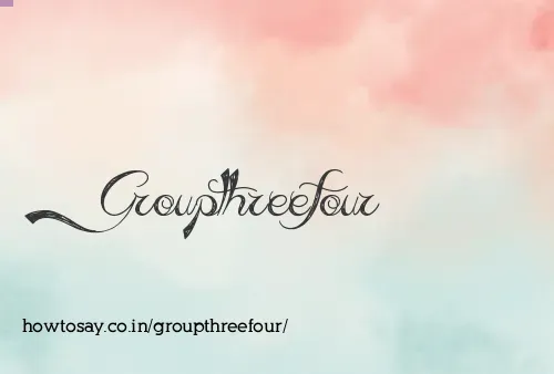 Groupthreefour